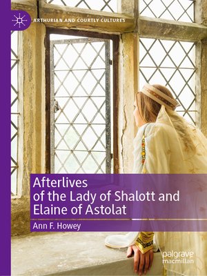 cover image of Afterlives of the Lady of Shalott and Elaine of Astolat